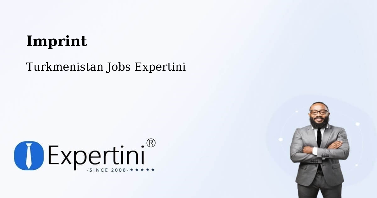 Imprint – Ashgabat - Turkmenistan Jobs Expertini